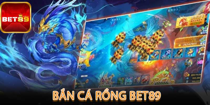 Bắn Cá Rồng bet89