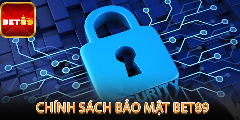 Chính Sách Bảo Mật Bet89
